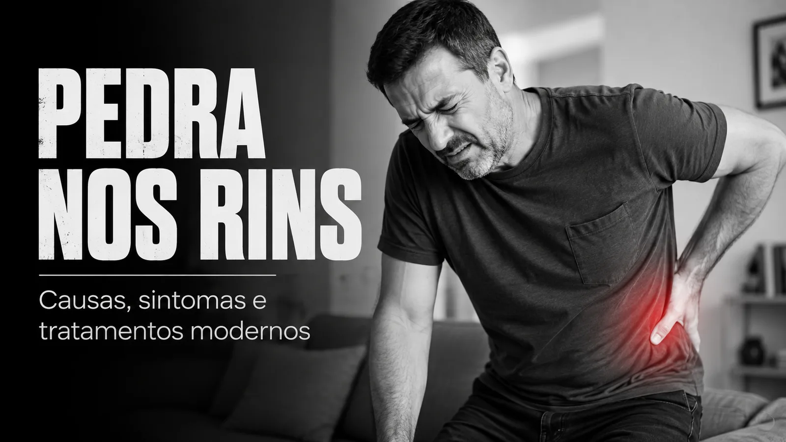 Pedra nos Rins: Causas, Sintomas e Tratamentos Modernos